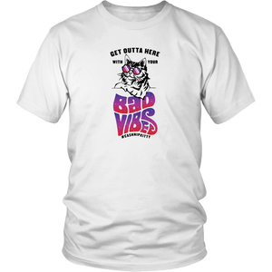 Outta Here with Your Bad Vibes - Unisex T-Shirt - White