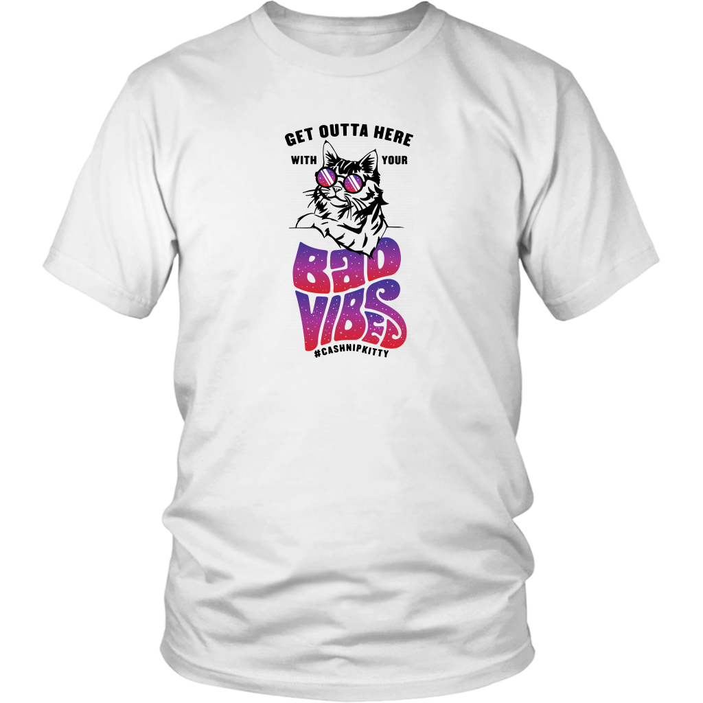 Outta Here with Your Bad Vibes - Unisex T-Shirt - White