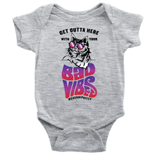 Outta Here with Your Bad Vibes Baby Bodysuit